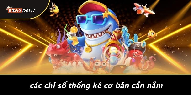 Các Chỉ Số Thống Kê Cơ Bản Cần Nắm