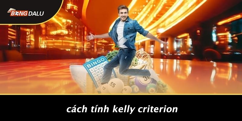 Cách Tính Kelly Criterion