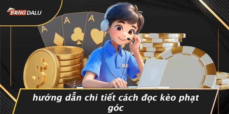 Hướng Dẫn Chi Tiết Cách Đọc Kèo Phạt Góc