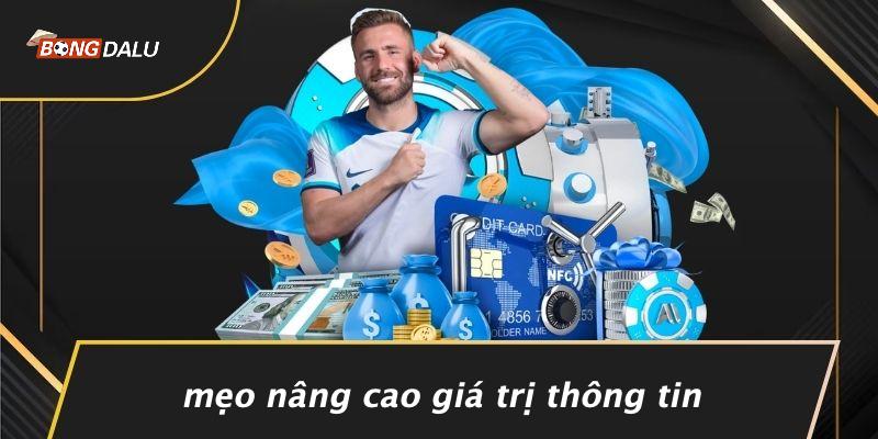 Mẹo Nâng Cao Giá Trị Thông Tin