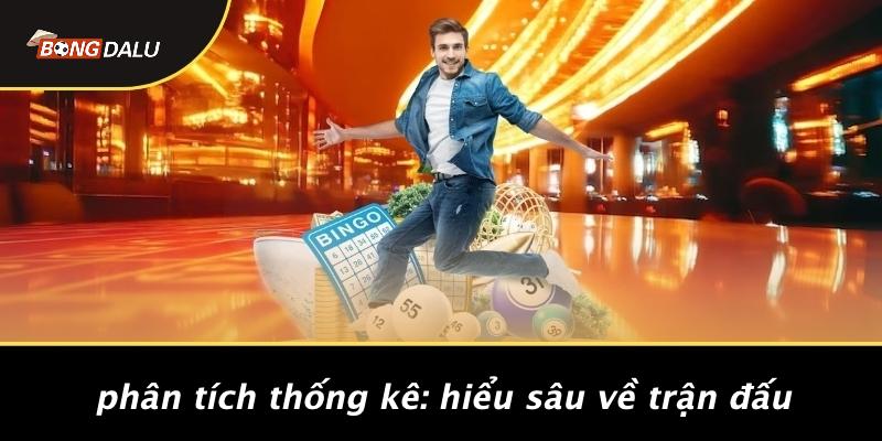Phân Tích Thống Kê: Hiểu Sâu Về Trận Đấu