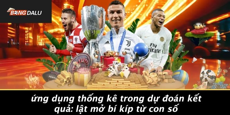 Ứng Dụng Thống Kê Trong Dự Đoán Kết Quả